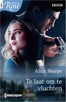 Te laat om te vluchten - Alice Sharpe - 9789402583489
