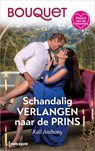 Schandalig verlangen naar de prins - Kali Anthony - 9789402583793