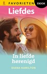 In liefde herenigd - Diana Hamilton - 9789402585308