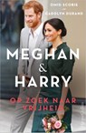 Meghan & Harry - Omid Scobie ; Carolyn Durand - 9789402706888