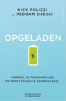 Opgeladen - Nick Polizzi ; Pedram Shojai - 9789402708219