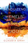 Tienduizend hemels boven jou - Claudia Gray - 9789402710205