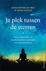 Je plek tussen de sterren - Christopher De Pree ; Sarah Scoles - 9789402711110