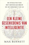 Een kleine geschiedenis van intelligentie - Max Bennett - 9789402713497
