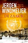 De zaak B. - Jeroen Windmeijer - 9789402714029