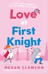 Love at First Knight - Megan Clawson - 9789402714616