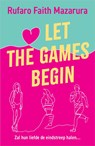 Let the Games Begin - Rufaro Faith Mazarura - 9789402715415