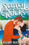 Scotch on the Rocks - Elliot Fletcher - 9789402718270
