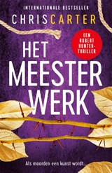 Het meesterwerk, Chris Carter -  - 9789402718683