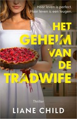 Het geheim van de tradwife, Liane Child -  - 9789402718720