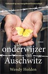De onderwijzer van Auschwitz - Wendy Holden - 9789402718836