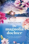 De magnoliadochter - Tessa Collins - 9789402718874