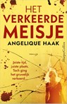 Het verkeerde meisje - Angelique Haak - 9789402719376
