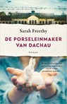 De porseleinmaker van Dachau - Sarah Freethy - 9789402719796