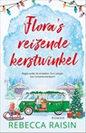 Flora’s reizende kerstwinkel - Rebecca Raisin - 9789402719819