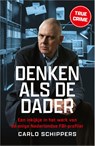 Denken als de dader - Carlo Schippers - 9789402720037