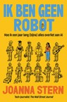 Ik ben geen robot - Joanna Stern - 9789402720990