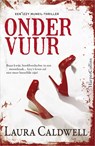 Onder vuur - Laura Caldwell - 9789402750836
