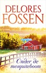 Onder de mesquiteboom - Delores Fossen - 9789402754575
