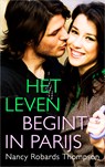 Het leven begint in Parijs - Nancy Robards Thompson - 9789402755510