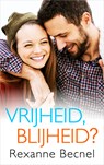 Vrijheid, blijheid? - Rexanne Becnel - 9789402755527
