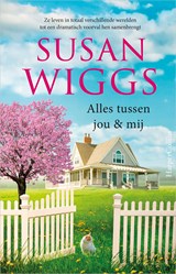 Alles tussen jou & mij, Susan Wiggs -  - 9789402757873