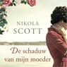 De schaduw van mijn moeder - Nikola Scott - 9789402758153