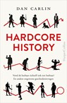 Hardcore History - Dan Carlin - 9789402758917