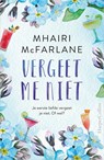 Vergeet me niet - Mhairi McFarlane - 9789402758979