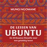 De lessen van Ubuntu - Mungi Ngomane - 9789402759105