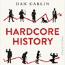 Hardcore History - Dan Carlin - 9789402759112