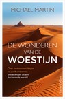 De wonderen van de woestijn - Michael Martin - 9789402759310