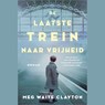 De laatste trein naar vrijheid - Meg Waite Clayton - 9789402759570