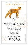 De verborgen wereld van de vos - Adele Brand - 9789402759877