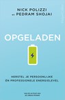 Opgeladen - Nick Polizzi ; Pedram Shojai - 9789402762075