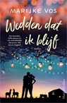 Wedden dat ik blijf - Marijke Vos - 9789402762112