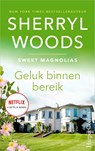 Geluk binnen bereik - Sherryl Woods - 9789402765953