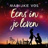 Eens in je leven - Marijke Vos - 9789402766455