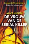 De vrouw van de serial killer - Alice Hunter - 9789402768909