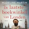De laatste boekwinkel van Londen - Madeline Martin - 9789402769777