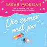 Die zomer met jou - Sarah Morgan - 9789402772388
