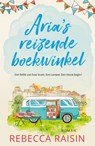 Aria's reizende boekwinkel - Rebecca Raisin - 9789402772654