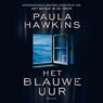 Het blauwe uur - Paula Hawkins - 9789402772951