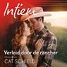 Verleid door de rancher - Cat Schield - 9789402773521
