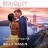 Sexy en gevaarlijk - Bella Mason - 9789402773804