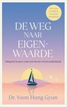 De weg naar eigenwaarde - Yoon Hong Gyun - 9789402775068