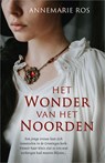 Het wonder van het noorden - Annemarie Ros - 9789402775877