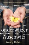 De onderwijzer van Auschwitz - Wendy Holden - 9789402775907