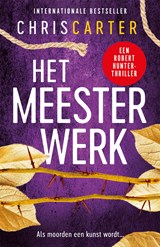 Het meesterwerk, Chris Carter -  - 9789402775952