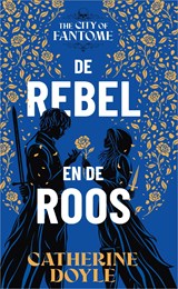 De rebel en de roos, Catherine Doyle -  - 9789402776058